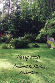 Harry Turtle and the Summit to Shore Marathon book cover