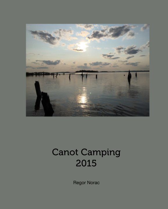 View Canot Camping  2015 by Regor Norac