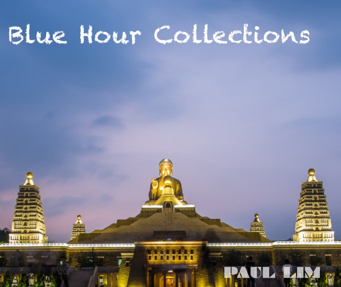 View Blue Hour Collections by Paul Lim