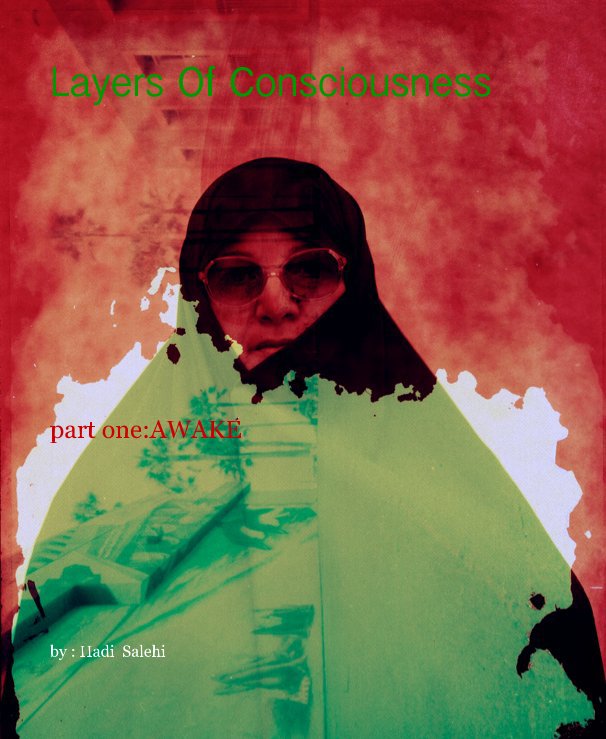 View Layers Of Consciousness by : Hadi Salehi