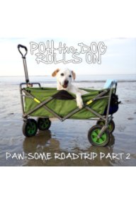 Poh the Dog Rolls On - The Paw-Some Roadtrip Part 2 book cover