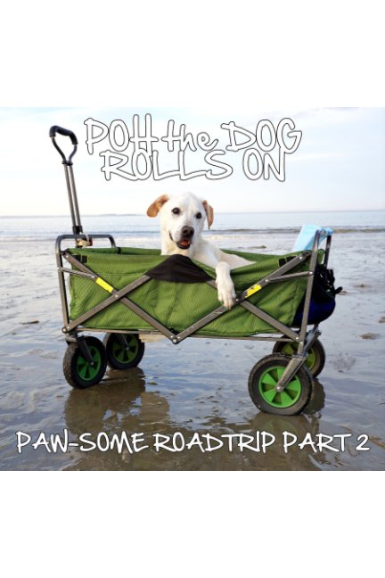 View Poh the Dog Rolls On - The Paw-Some Roadtrip Part 2 by Thomas Neil Rodriguez, Yuko Ogino Rodriguez, and Poh The Dog