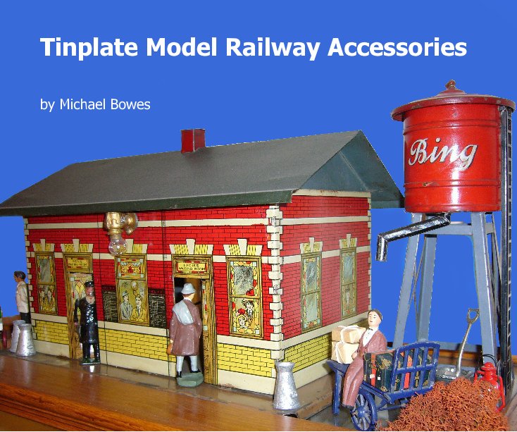 Ver Tinplate Model Railway Accessories por Michael Bowes
