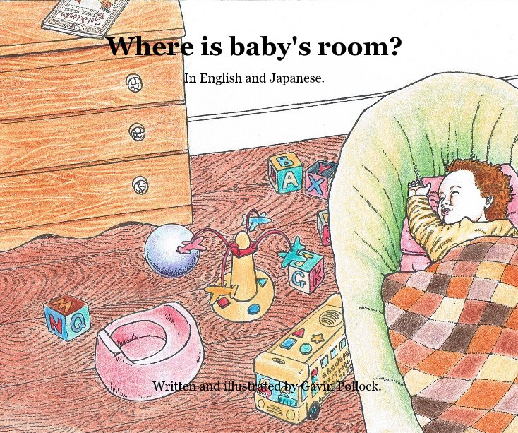 View Where is baby's room? by Written and illustrated by Gavin Pollock.