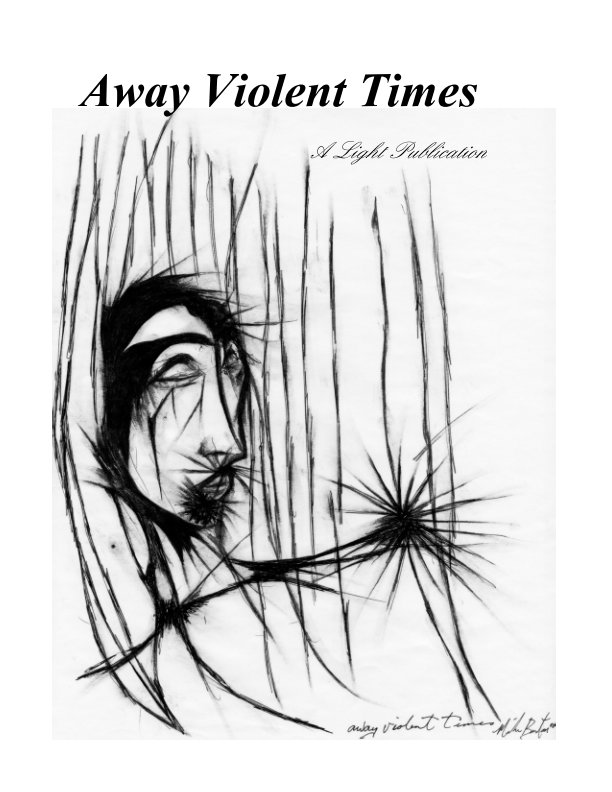 View Away Violent Times by Michael William Benton