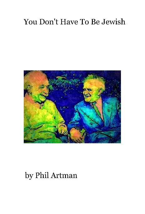 View You Don't Have To Be Jewish by Phil Artman