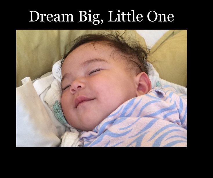 Bekijk Dream Big, Little One! op Alicia O. Naval