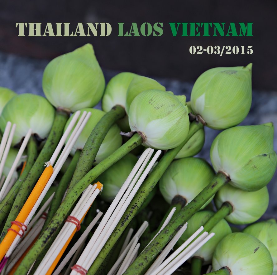 View Thailand Laos Vietnam by Natascha Senftleben