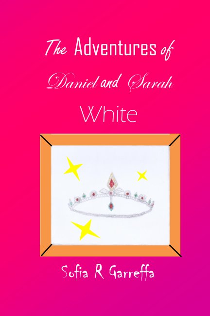 Ver The Adventures of Daniel and Sarah White por Sofia R. Garreffa