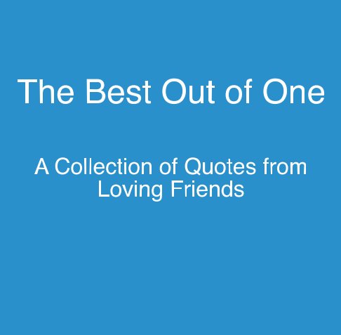 View The Best Out of One by Jordan Dennison
