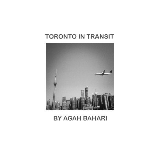 View Toronto In Transit by Agah Bahari