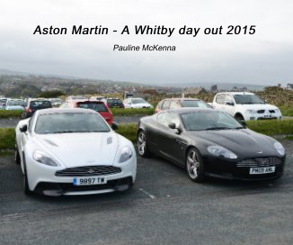 Aston Martin - A Whitby day out 2015 book cover