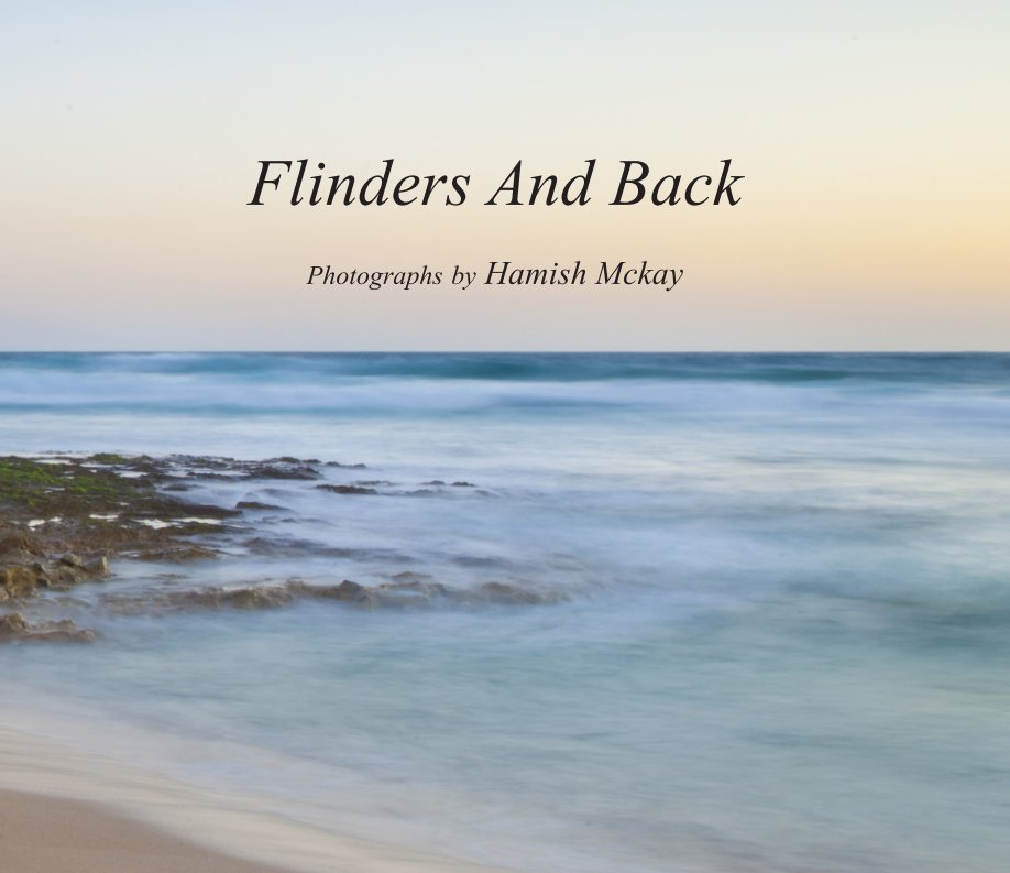 View Flinders And Back by Hamish Mckay