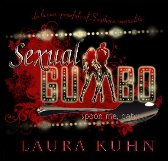 View SEXUAL GUMBO by Laura Kuhn