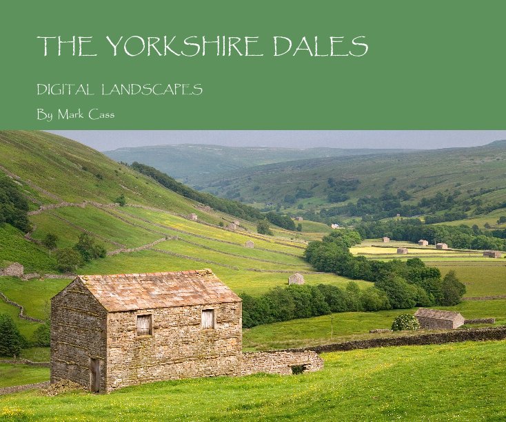 View THE YORKSHIRE DALES by Mark Cass