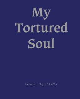 My Tortured Soul                Tortured   Soul book cover