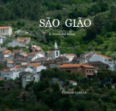 SÃO GIÃO A Sintra das Beiras CARLOS GARCIA book cover