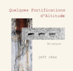 Quelques Fortifications d'Altitude book cover