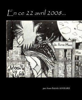 En ce 22 avril 2008... book cover