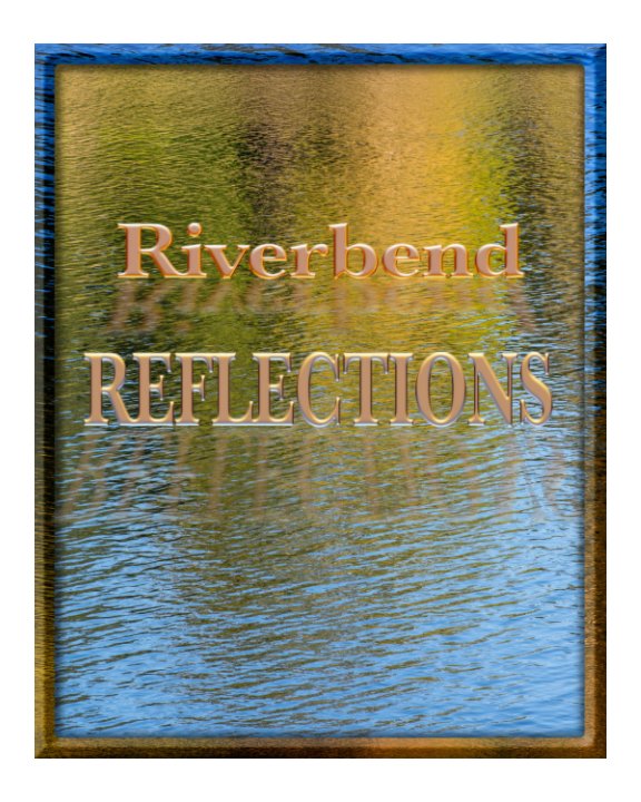 Visualizza Riverbend Reflections di Bill Eklund MD