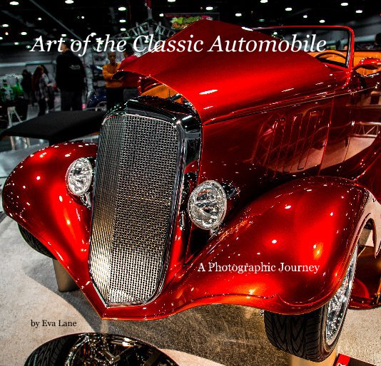 View Art of the Classic Automobile by Eva Lane