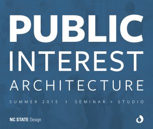 Public Interest Architecture Summer 2015 - Softcover Final book cover