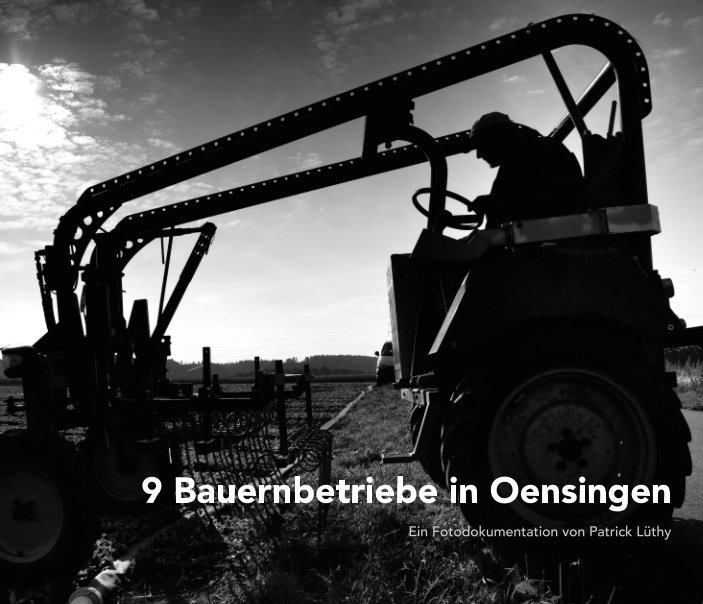 Bekijk 9 Bauernbetriebe in Oensingen (Hardcover) op Patrick Lüthy IMAGOpress
