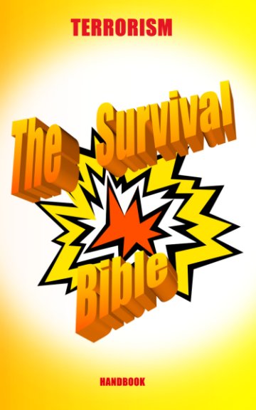 Terrorism - The Survival Bible Handbook nach John Bentley anzeigen