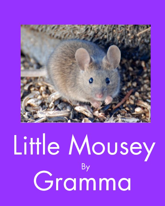 Ver Little Mousey por Debra Harder