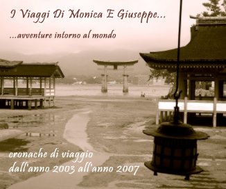 I Viaggi Di Monica E Giuseppe... ...avventure intorno al mondo book cover
