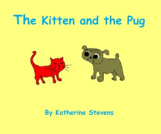 The Kitten and the Pug By Katherine Stevens book cover