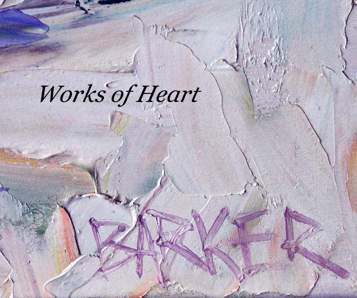 View Works of Heart by Jim Barker