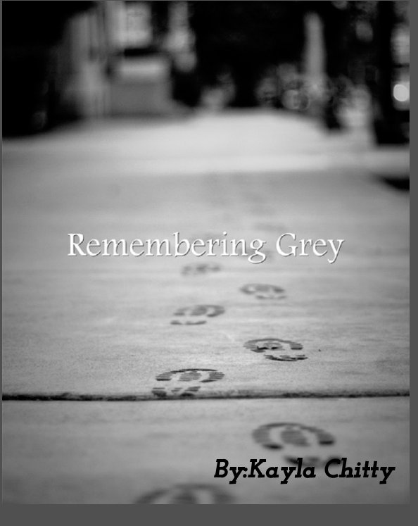 View Remembering Grey by Kayla Chitty