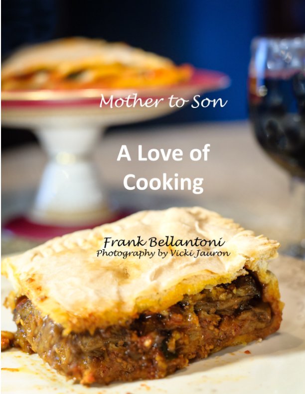 View Mother to Son - A Love of Cooking by Frank Bellantoni, Vicki Jauron