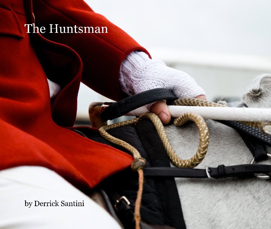 Ver The Huntsman by Derrick Santini por derrick santini