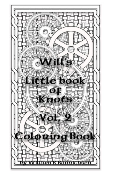 View Will's Little Book of Knots Vol.2 by William R Bonnichsen