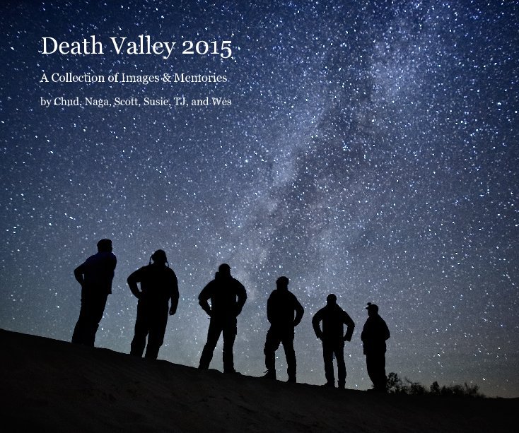 Ver Death Valley 2015 por Chud, Naga, Scott, Susie, TJ, and Wes
