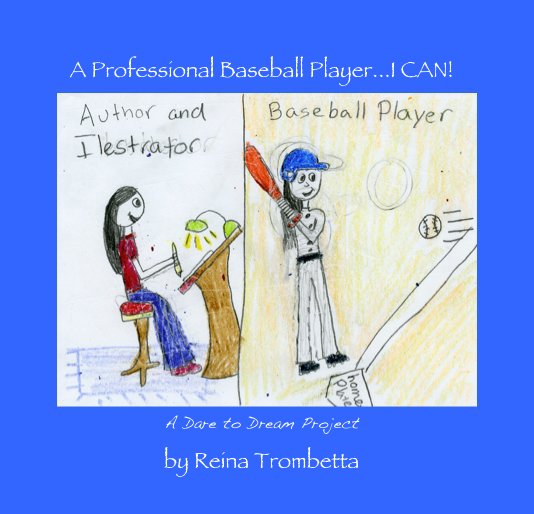 View A Professional Baseball Player...I CAN! by Reina Trombetta