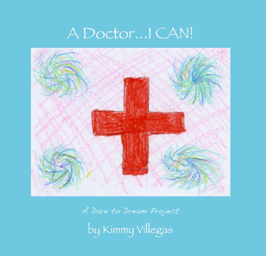 View A Doctor...I CAN! by Kimmy Villegas