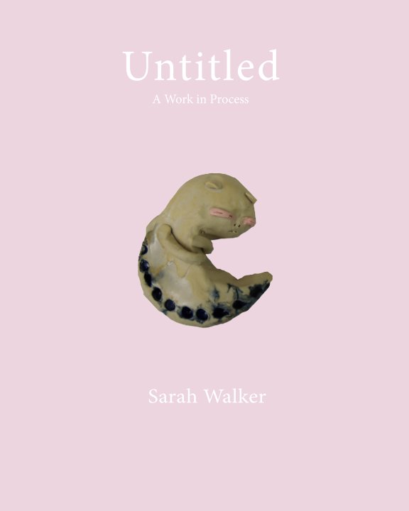 Ver Untitled A Work in Process por Sarah Walker