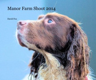 Manor Farm Shoot 2014 book cover
