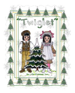 Twiglet, the Little Christmas Tree book cover