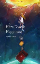 Here Dwells Happiness book cover