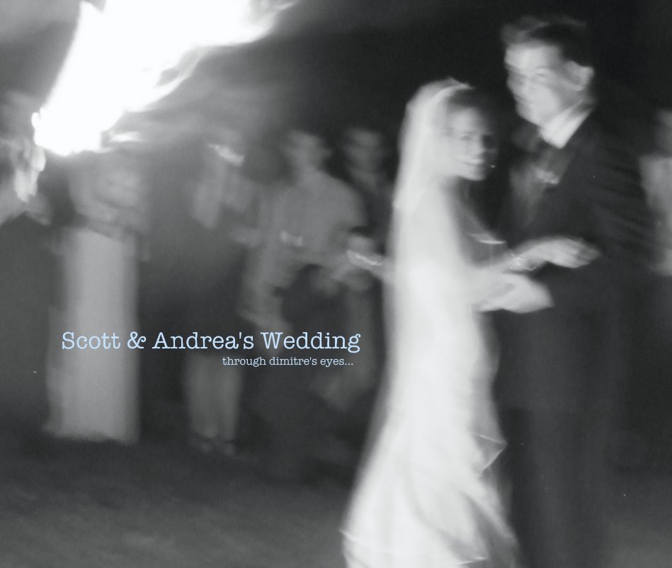 View Scott & Andrea's Wedding by dimitre