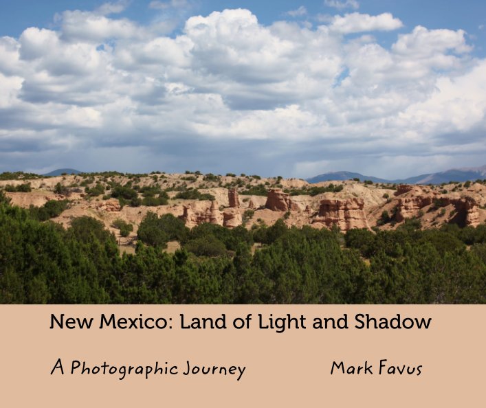 View New Mexico: Land of Light and Shadow by Mark Favus