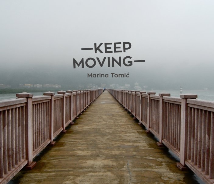 View Keep Moving by Marina Tomic