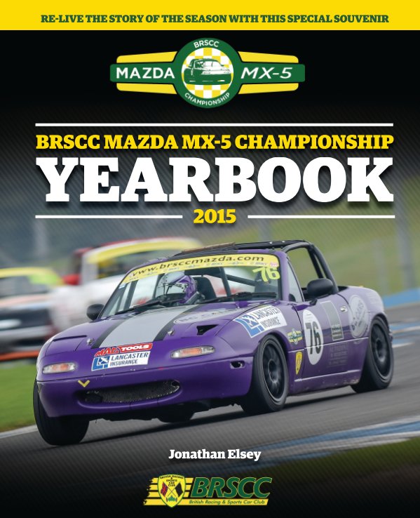Bekijk BRSCC Mazda MX5 Championship Yearbook 2015 op Jonathan Elsey