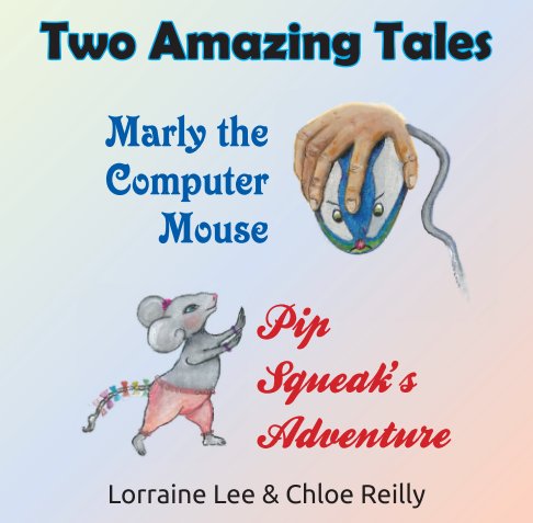 View Two Amazing Tales.  (Soft Cover) by Author: Lorraine Lee & Illustrator: Chloe Reilly