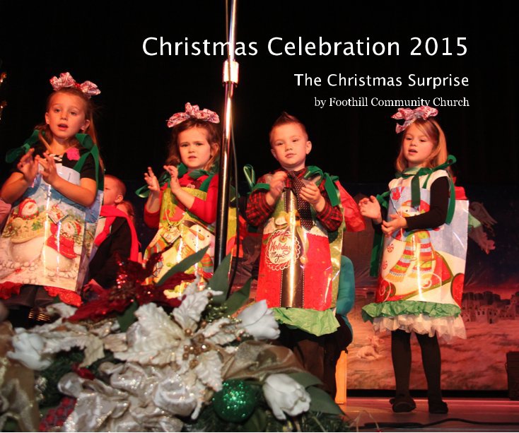 Christmas Celebration 2015 nach Foothill Community Church anzeigen