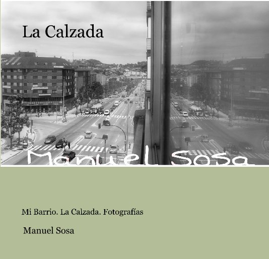 View La Calzada by Manuel Sosa